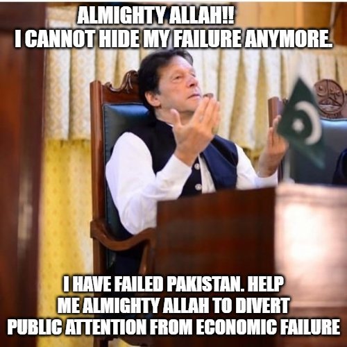 Imran Khan on his failure on all front. Wish he could divert public attention from Economic Failure